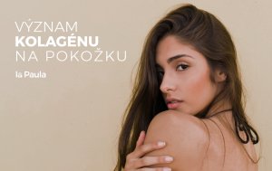 Kolagén a jeho význam pre našu pokožku – všetko, čo potrebujete vedieť